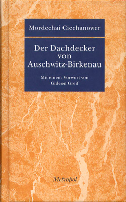 Der Dachdecker von Auschwitz-Birkenau Der Dachdecker von Auschwitz-Birkenau